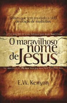 O Maravilhoso Nome de Jesus, E.W. Kenyon