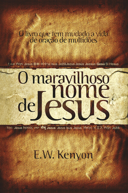 O Maravilhoso Nome de Jesus, E.W. Kenyon