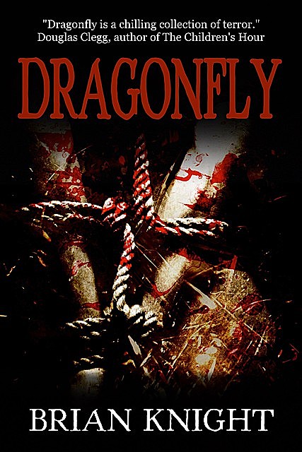 Dragonfly, Brian Knight