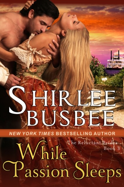 While Passion Sleeps (The Reluctant Brides Series, Book 3), Shirlee Busbee