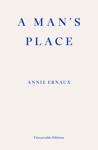 A Man's Place, Annie Ernaux