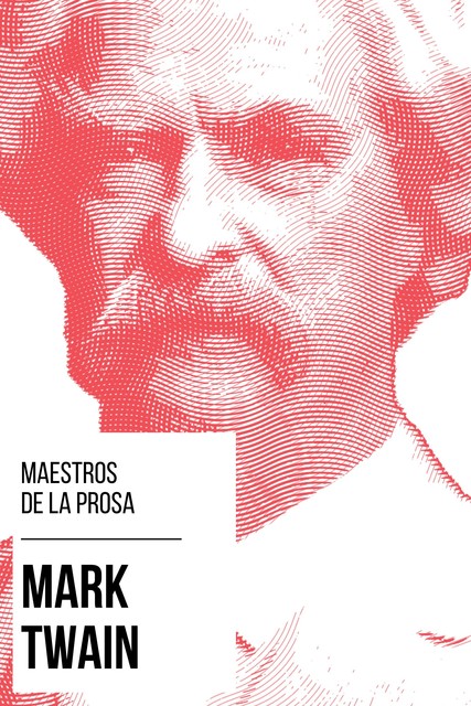 Maestros de la Prosa – Mark Twain, Mark Twain, August Nemo