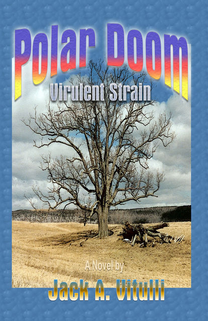 Polar Doom Virulent Strain, Jack A.Vitulli