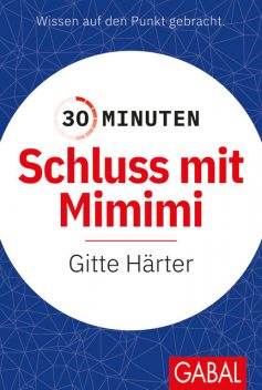 30 Minuten Schluss mit Mimimi, Gitte Härter