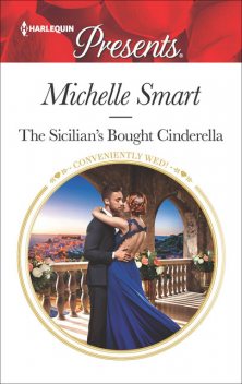 The Sicilian's Bought Cinderella, Michelle Smart