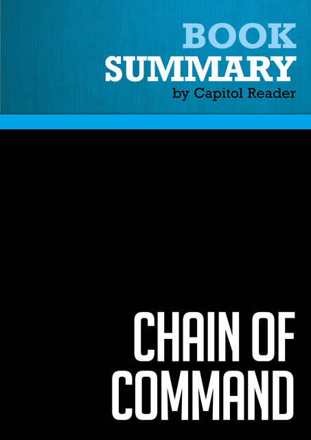 Summary of Chain of Command: The Road from 9/11 to Abu Ghraib – Seymour M. Hersh, Capitol Reader