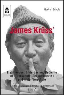 James Krüss' Erzählungen, Bilderbücher, Gedichte, Gudrun Schulz