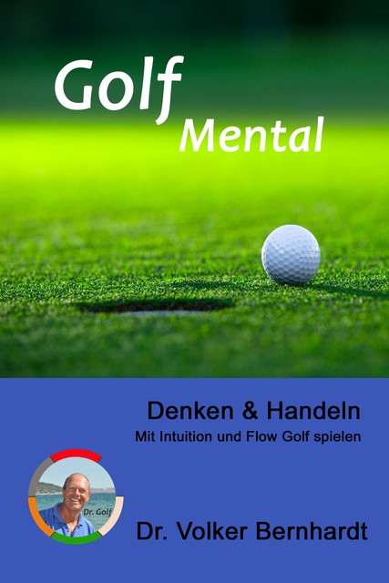 Golf Mental – Denken & Handeln, Volker Bernhardt