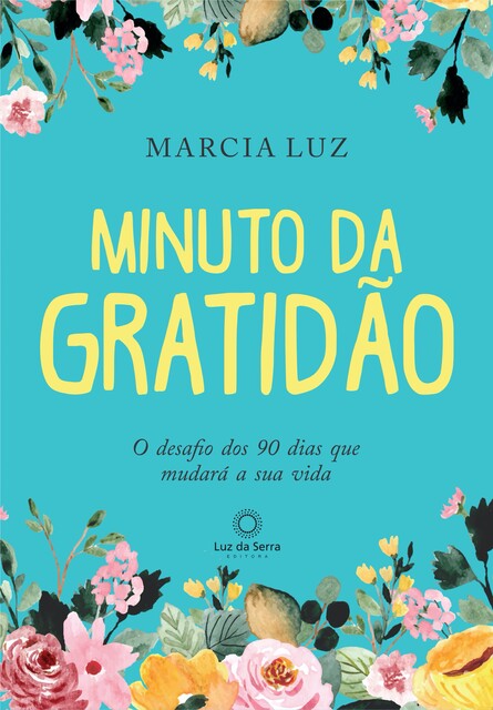 Minuto da gratidão, Marcia Luz