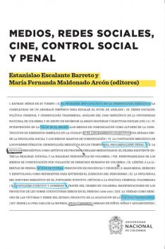 Medios, redes sociales, cine, control social y penal, Carlos Ariel Bautista González, Cristian Daniel Sierra Gómez, Diego Mauricio Bocanegra Chaparro, Fabián Hernández Guzmán, Juan Pablo Parra Escobar, María Fernanda Maldonado, Oscar Javier Trujillo Osorio, Santiago Rojas Cañón, Sebastián González Rodríguez