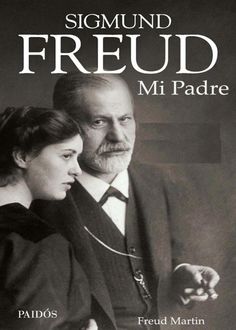 Sigmund Freud, Mi Padre, Martin Freud