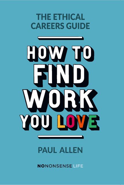 The Ethical Careers Guide, Paul Allen
