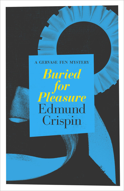 Buried for Pleasure, Edmund Crispin