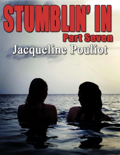 Stumblin' In Part Seven, Jacqueline Pouliot