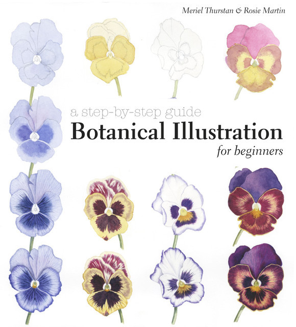 Botanical Illustration for Beginners, Meriel Thurstan, Rosie Martin