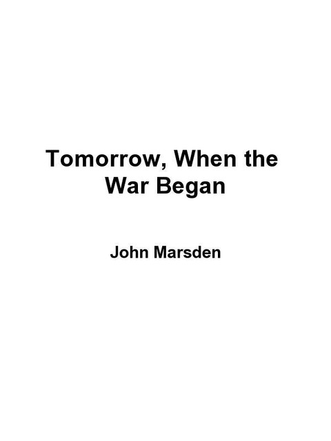 Tomorrow When The War Began, John Marsden