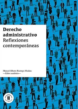 Derecho administrativo, Manuel Alberto Restrepo Medina