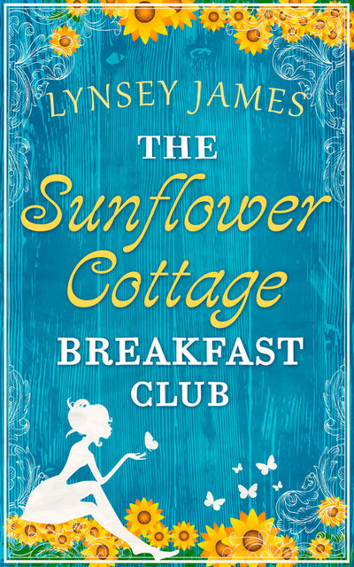 The Sunflower Cottage Breakfast Club, Lynsey James