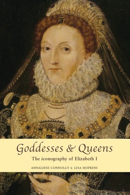 Goddesses and Queens, Lisa Hopkins, Annaliese Connolly