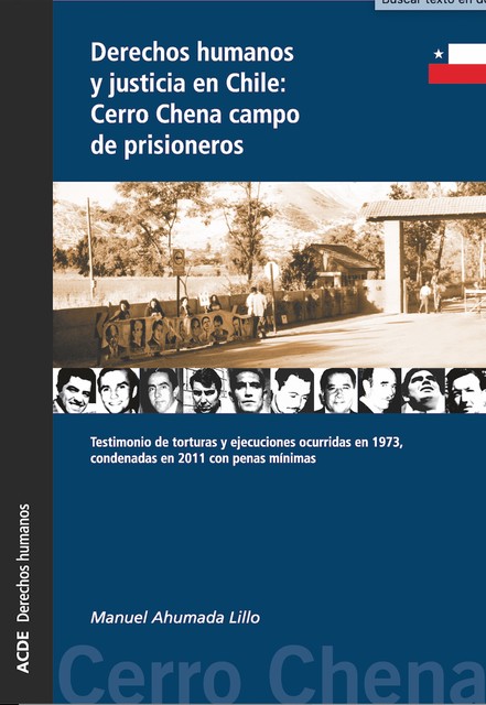 Derechos humanos y justicia en Chile: Cerro Chena campo de prisioneros, Manuel Ahumada Lillo