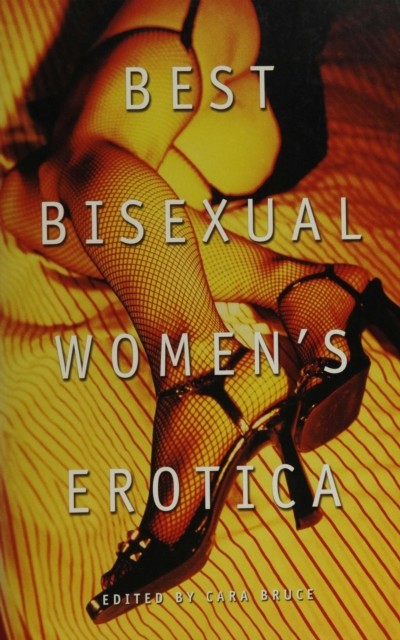 Best Bisexual Women's Erotica, Cara Bruce