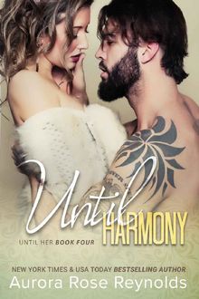 Until Harmony (Until Her/ Him Book 6), Aurora Rose Reynolds