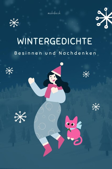 Wintergedichte, Gottfried Keller, Bettina von Arnim, Max Dauthendey, Ludwig Uhland, E. Marlitt, Otto Ernst, Clara Müller-Jahnke, Friedrich Hebbel, Friedrich Hölderlin, Johann Gaudenz von Salis-Seewis