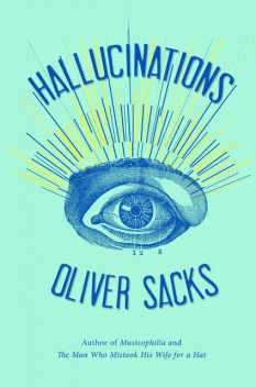 Hallucinations, Oliver Sacks