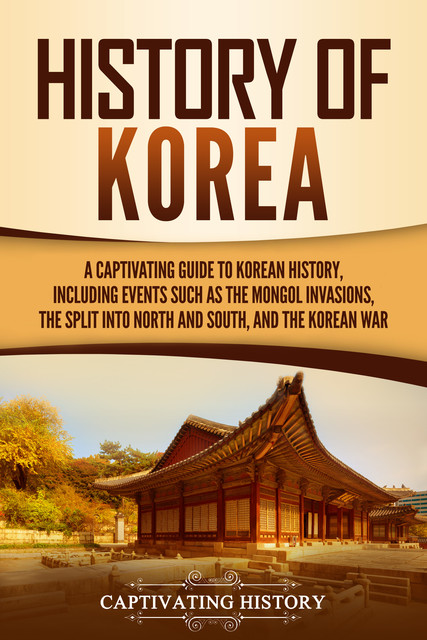 History of Korea, Captivating History