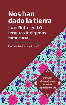 Nos han dado la tierra, Francisco Antonio León Cuervo, Manuel Espinosa Sainos, Ana Line Martínez Sixto, Estela Mayo Mendoza, Esther Juárez Martínez, Gloria de Jesús Rosas, Julios Ramírez de la Cruz, Octavio Domínguez Rosas, Pedro Muñiz López, Raymundo Isidro Alavez