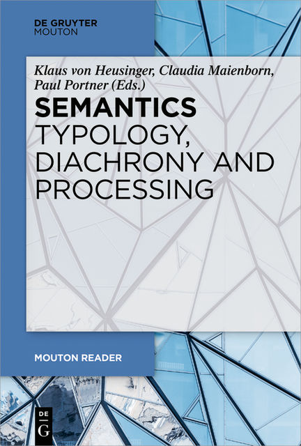Semantics – Typology, Diachrony and Processing, Claudia Maienborn, Klaus von Heusinger, Paul Portner