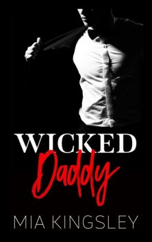 Wicked Daddy, Mia Kingsley