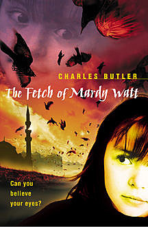 The Fetch of Mardy Watt, Charles Butler