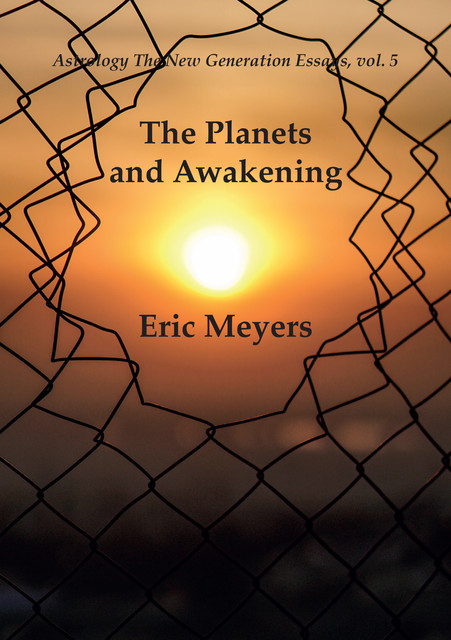 The Planets and Awakening, Eric Meyers
