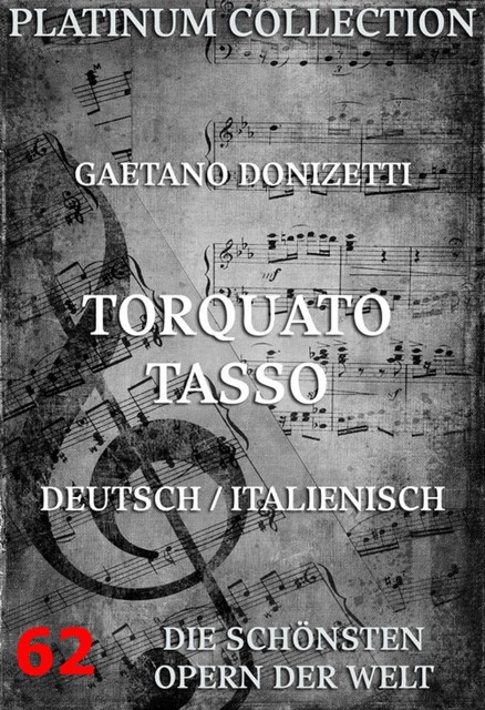 Torquato Tasso, Gaetano Donizetti, Jacopo Ferretti