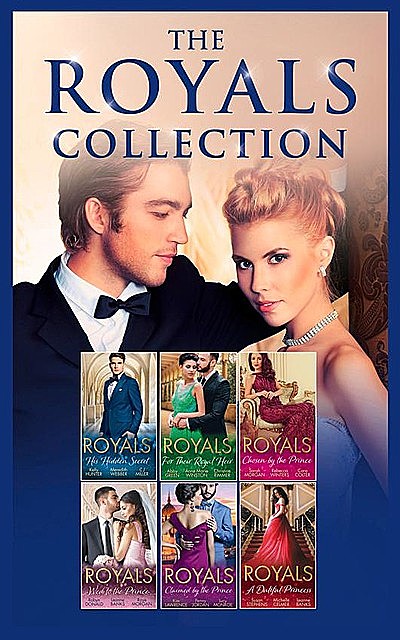 The Royals Collection, Leanne Banks, Lucy Monroe, Susan Stephens, Kim Lawrence, Abby Green, Anne Marie Winston, Penny Jordan, Michelle Celmer, Robyn Donald, Raye Morgan