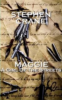 Maggie A Girl Of The Streets, Stephen Crane