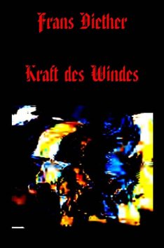 Kraft des Windes, Frans Diether