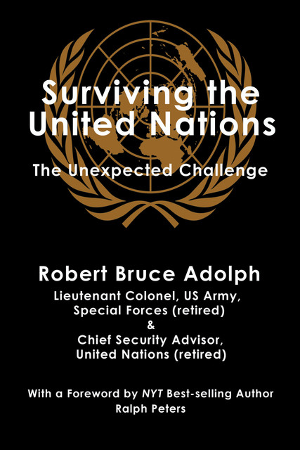 Surviving the United Nations, Robert B. Adolph