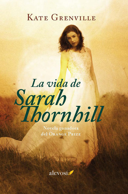 La vida de Sarah Thornhill, Kate Grenville