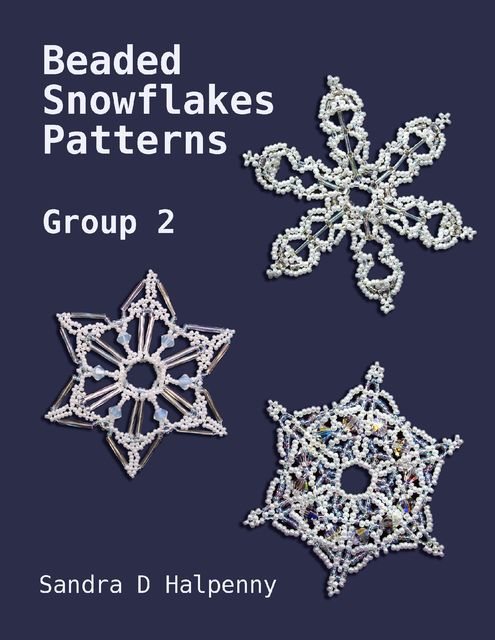 Beaded Snowflake Patterns – Group 2, Sandra D Halpenny