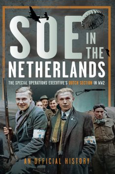 SOE in The Netherlands, An Official History