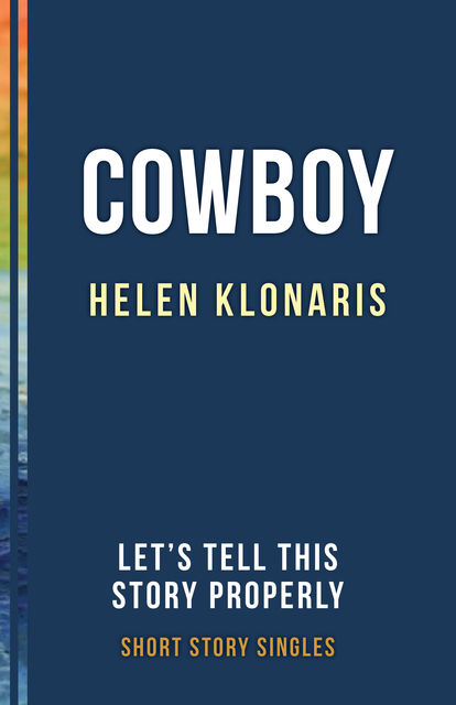 Cowboy, Helen Klonaris
