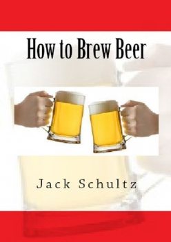 How to Brew Beer, Jack Schultz
