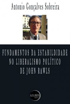 Fundamentos Da Estabilidade No Liberalismo Político De John Rawls, Antonio G. sobreira