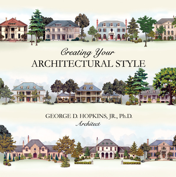Creating Your Architectural Style, George D. Hopkins