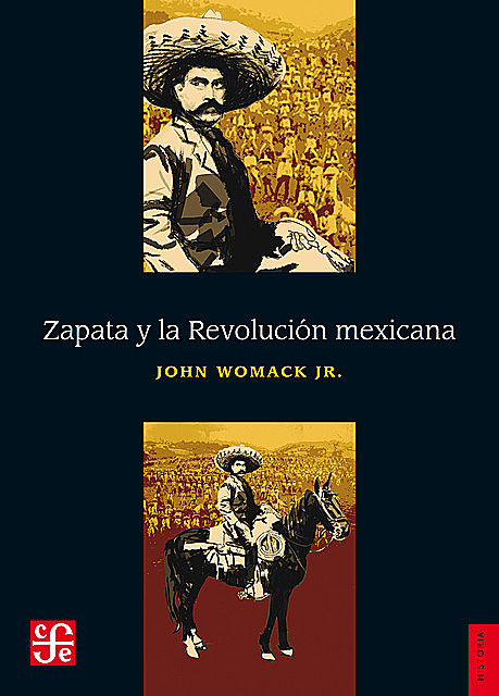 Zapata y la Revolución mexicana, John Womack Jr., Francisco González Aramburo, Emilio Kourí, Víctor Altamirano García