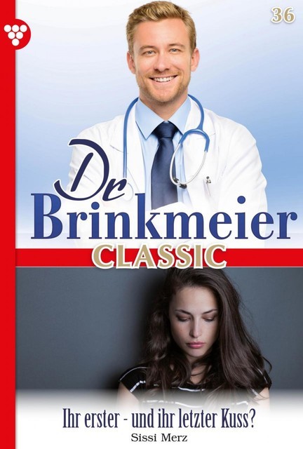 Dr. Brinkmeier Classic 36 – Arztroman, Sissi Merz