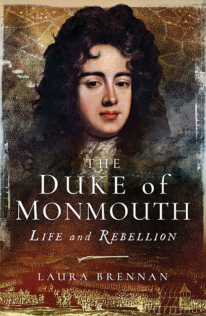 The Duke of Monmouth, Laura Brennan