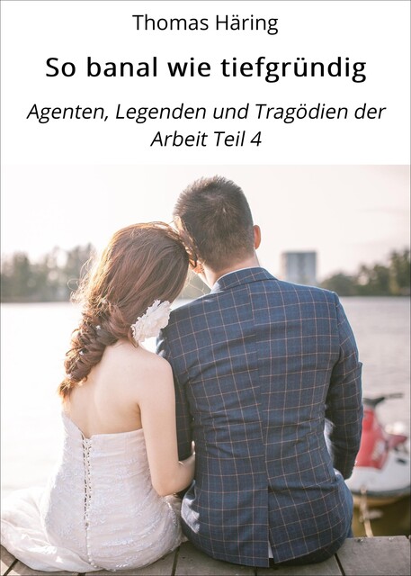 So banal wie tiefgründig, Thomas Häring